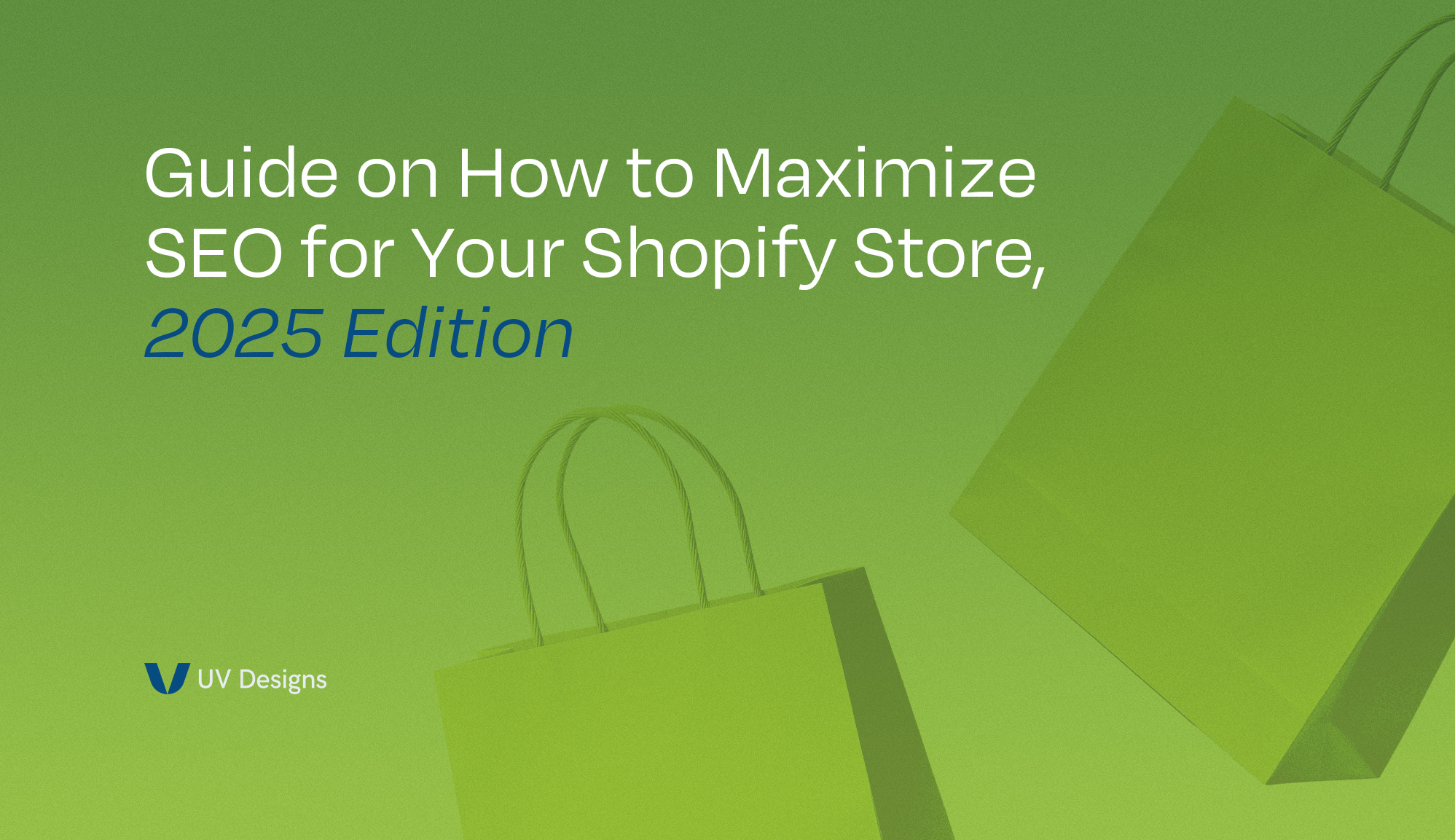 Guide on How to Maximize SEO for Your Shopify Store, 2025 Edition