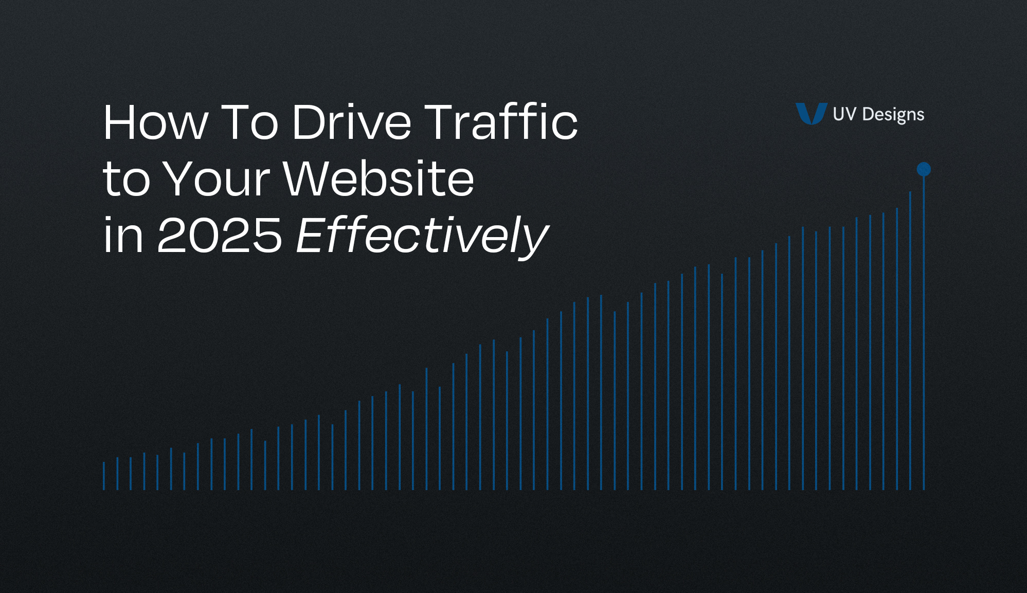 How To Drive Traffic to Your Website in 2025 Effectively